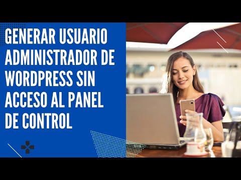 Miniatura · Como crear un usuario administrador en Wordpress