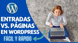 Miniatura · 🔍 Entendiendo las diferencias entre ENTRADAS y PAGINAS en WordPress